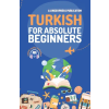 Independently Published Turkish for Absolute Beginners – lingoXpress ()