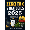 Independently Published Zero Tax Strategies for 2026 | James G. Mahan