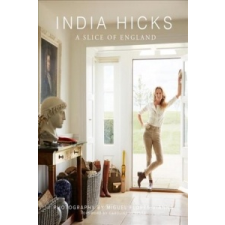  India Hicks – India Hicks,Carolina Herrera,Miguel Flores-Vianna idegen nyelvű könyv