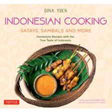  Indonesian Cooking: Satays, Sambals and More – Dina Yuen,Glenn Chu idegen nyelvű könyv