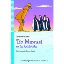 INFOA Tío Manuel en la Antártida | Jane Cadwallader egyéb könyv