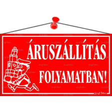 . Információs tábla, 22,5x12,5 cm,  Áruszállítás folyamatban! , piros információs címke