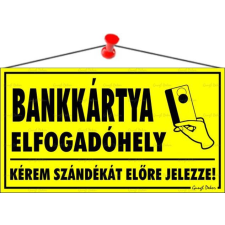 . Információs tábla, 22,5x12,5 cm, &quot;Bankkártya elfogadóhely&quot; információs tábla, állvány