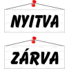 . Információs tábla, 22x8,5 cm, kétoldalas, "Nyitva/Zárva", fehér