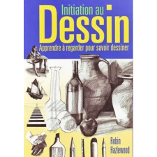  Initiation au dessin : apprendre à regarder pour savoir dessiner – Hazelwood idegen nyelvű könyv