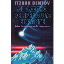 Inner Traditions AL ACECHO DEL PENDULO ERRANTE – BENTOV ITZHAK idegen nyelvű könyv