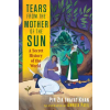 Inner Traditions TEARS FROM THE MOTHER OF THE SUN | KHAN PIR ZIA INAYAT