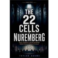  INSIDE THE 22 CELLS IN NUREMBERG – TAYLOR ADAMS (Puha kötésű) idegen nyelvű könyv