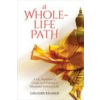 Insight Dialogue Community Whole-Life Path | Gregory Kramer