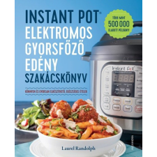  Instant Pot elektromos gyorsfőző edény szakácskönyv gasztronómia