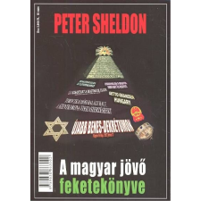 Intermix Kiadó PETER SHELDON: A MAGYAR JÖVŐ FEKETEKÖNYVE /AKCIÓ társadalom- és humántudomány