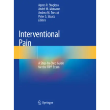  Interventional Pain – Peter S. Staats,Andrea M. Trescot,André M. Mansano idegen nyelvű könyv