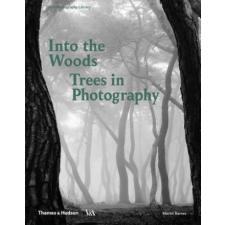  Into the Woods: Trees in Photography – Martin Barnes idegen nyelvű könyv