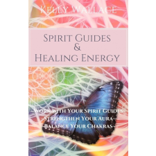 Intuitive Living Spirit Guides And Healing Energy egyéb e-könyv