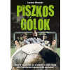 Inverz Media Kft Piszkos gólok - Hogyan használták fel a futballt és éltek vissza vele a történelem legszörnyűbb zsarnokai?
