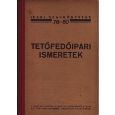 Ipari Tanfolyamok Orsz. Vezet. Tetőfedőipari ismeretek (Ipari szakkönyvtár 78-80) - Sporik György (összeáll.) antikvárium - használt könyv