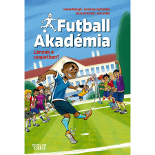 Irene Margil – Andreas Schlüter Lányok a csapatban? – Futball Akadémia 3. gyermek- és ifjúsági könyv