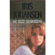Iris Johansen Ne bízz senkiben! regény