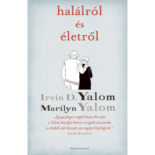 Irvin D. Yalom, Marilyn Yalom - Halálról és életről egyéb könyv