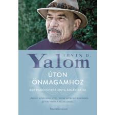 Irvin D. Yalom - Úton önmagamhoz - Egy pszichoterpeuta emlékiratai egyéb könyv