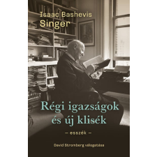 Isaac Bashevish Singer - Régi igazságok és új klisék egyéb könyv