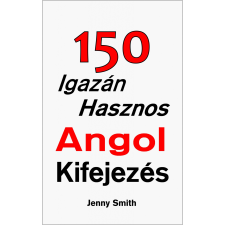 Isaac Hays (magánkiadás) 150 Igazán Hasznos Angol Kifejezés egyéb e-könyv