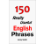 Isaac Hays (magánkiadás) 150 Really Useful English Phrases