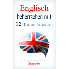 Isaac Hays (magánkiadás) Englisch beherrschen mit 12 Themenbereichen egyéb e-könyv
