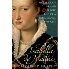  Isabella de'Medici – Caroline Murphy idegen nyelvű könyv