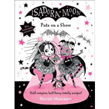  Isadora Moon Puts on a Show – Harriet Muncaster idegen nyelvű könyv