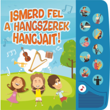  - Ismerd fel a hangszerek hangjait! - Kis zenerajongók hangoskönyve egyéb könyv