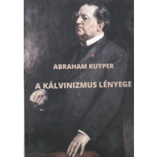 ismeretlen A kálvinizmus lényege antikvárium - használt könyv