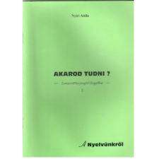 ismeretlen Akarod tudni? Ismeretterjesztő füzetecske 1 - A nyelvünkről antikvárium - használt könyv
