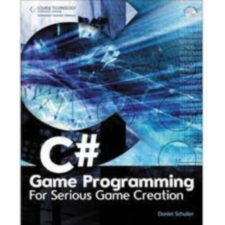 ismeretlen C# Game Programming: For Serious Game Creation - Daniel Schuller antikvárium - használt könyv
