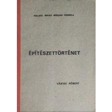 ismeretlen Építészettörténet - Ványai Róbert antikvárium - használt könyv