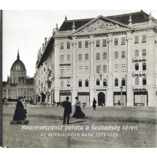 ismeretlen Neoreneszánsz palota a Szabadság téren (Az Inter-Európa bank székháza) - antikvárium - használt könyv