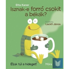 Isznak-e forró csokit a békák? - Éljük túl a hideget! gyermek- és ifjúsági könyv