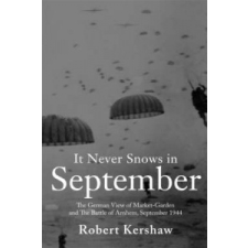 It Never Snows in September – Robert J. Kershaw idegen nyelvű könyv