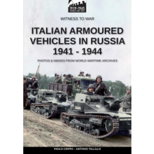 Italian armoured vehicles in Russia 1941-1944 – Paolo Crippa idegen nyelvű könyv