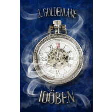 J. Goldenlane - Időben regény
