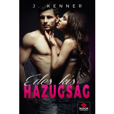 J. Kenner édes kis hazugság - kenner, j. regény