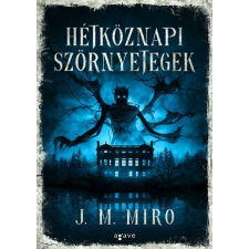 J.M. Miro - Hétköznapi szörnyetegek egyéb könyv
