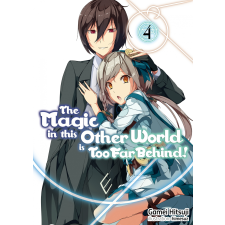 J-Novel Club The Magic in this Other World is Too Far Behind! Volume 4 egyéb e-könyv