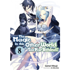 J-Novel Club The Magic in this Other World is Too Far Behind! Volume 8 egyéb e-könyv