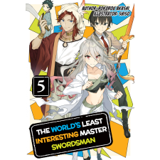 J-Novel Club The World's Least Interesting Master Swordsman: Volume 5 egyéb e-könyv