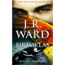 J. R. Ward - Birtoklás - Bukott angyalok 5. egyéb könyv
