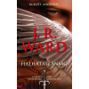 J. R. Ward : Halhatatlanság - Bukott angyalok