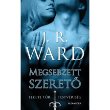 J. R. Ward Megsebzett szerető - Fekete Tőr Testvériség 3. (BK24-169483) irodalom