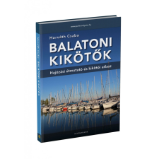 Jachtnavigátor Balatoni kikötők könyv, Balatoni kikötők Hajózási útmutató és kikötői atlasz 2021 térkép