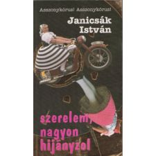 JAFA Kiadó Szerelem, nagyon hiányzol avagy kis magyar etnográcia (Laborfalvi Dzsúlia életírása) antikvárium - használt könyv